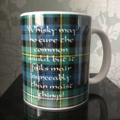 Scottish Whisky Saying with Campbell (Your Clan) Tartan Coffee Mug